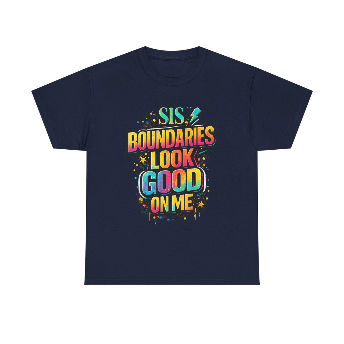T‑Shirt — "Sis, Boundaries Look Good On Me" Bold Graphic Tee