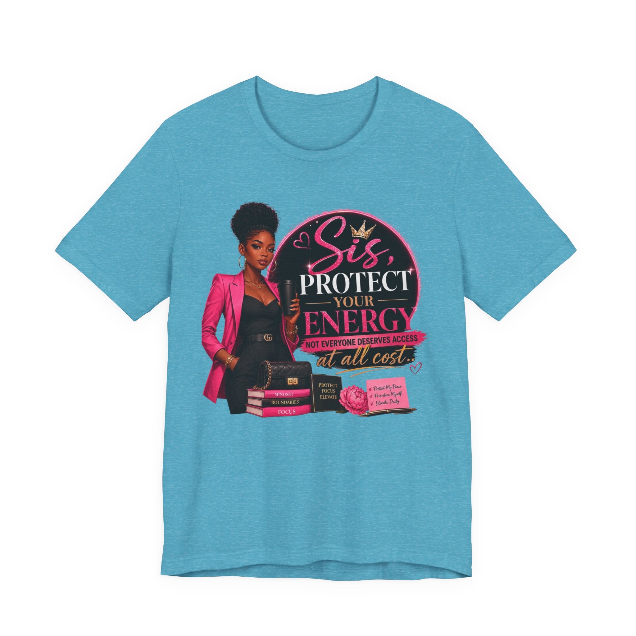 Sis Protect Your Energy Tee — Inspirational Black Woman Graphic T‑Shirt