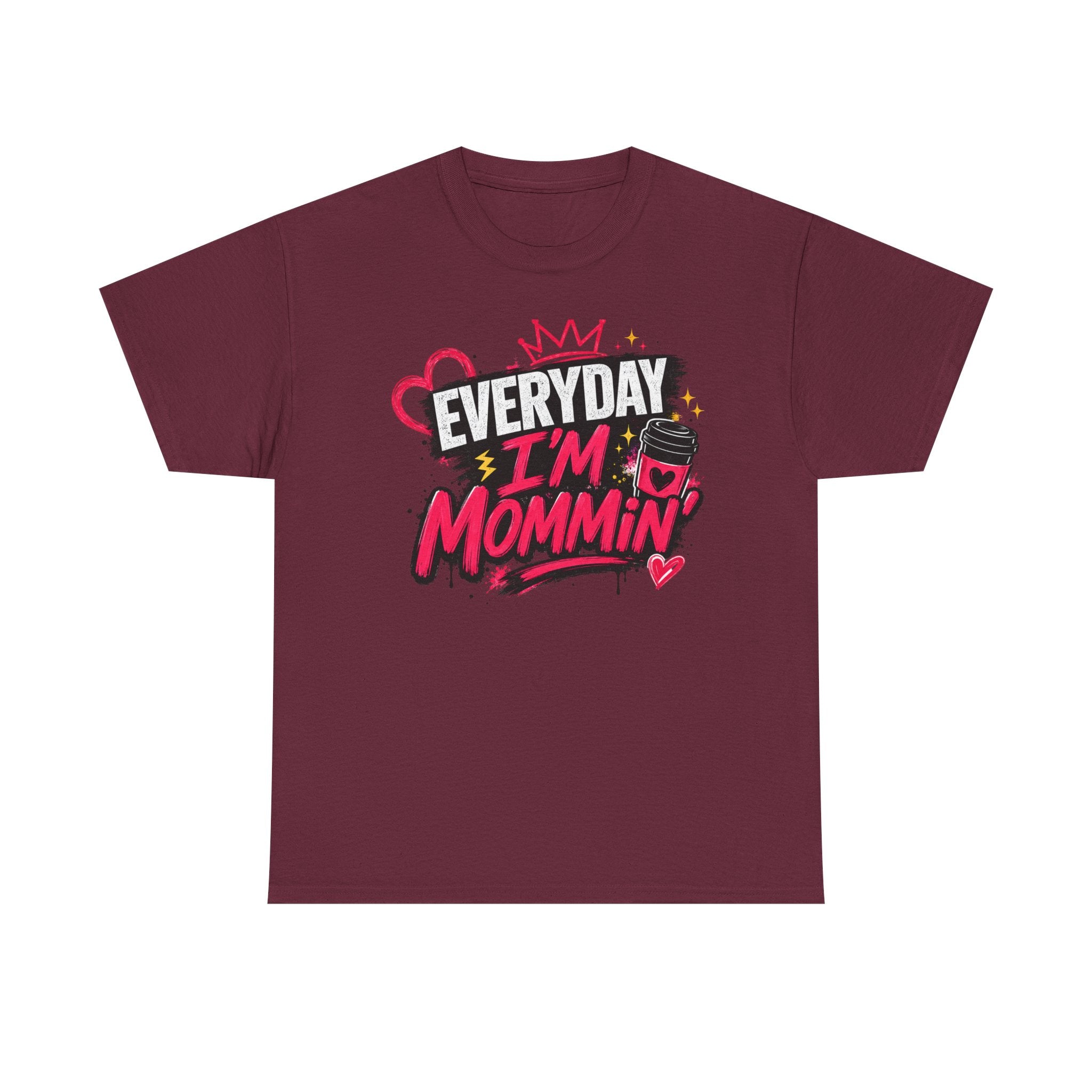 Everyday I'm Mommin' T-Shirt — Funny Mom Life Graphic Tee