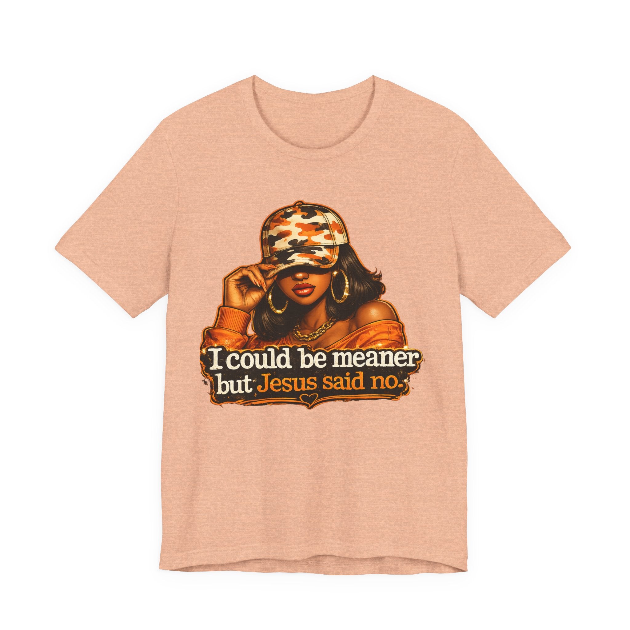 Graphic Tee — “I Could Be Meaner But Jesus Said No” Camouflage Hat Woman T‑Shirt