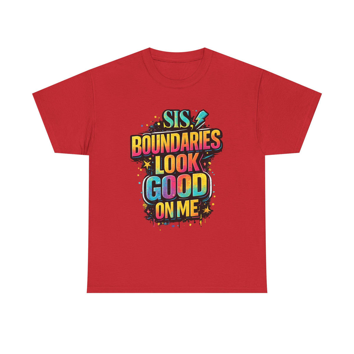 T‑Shirt — "Sis, Boundaries Look Good On Me" Bold Graphic Tee