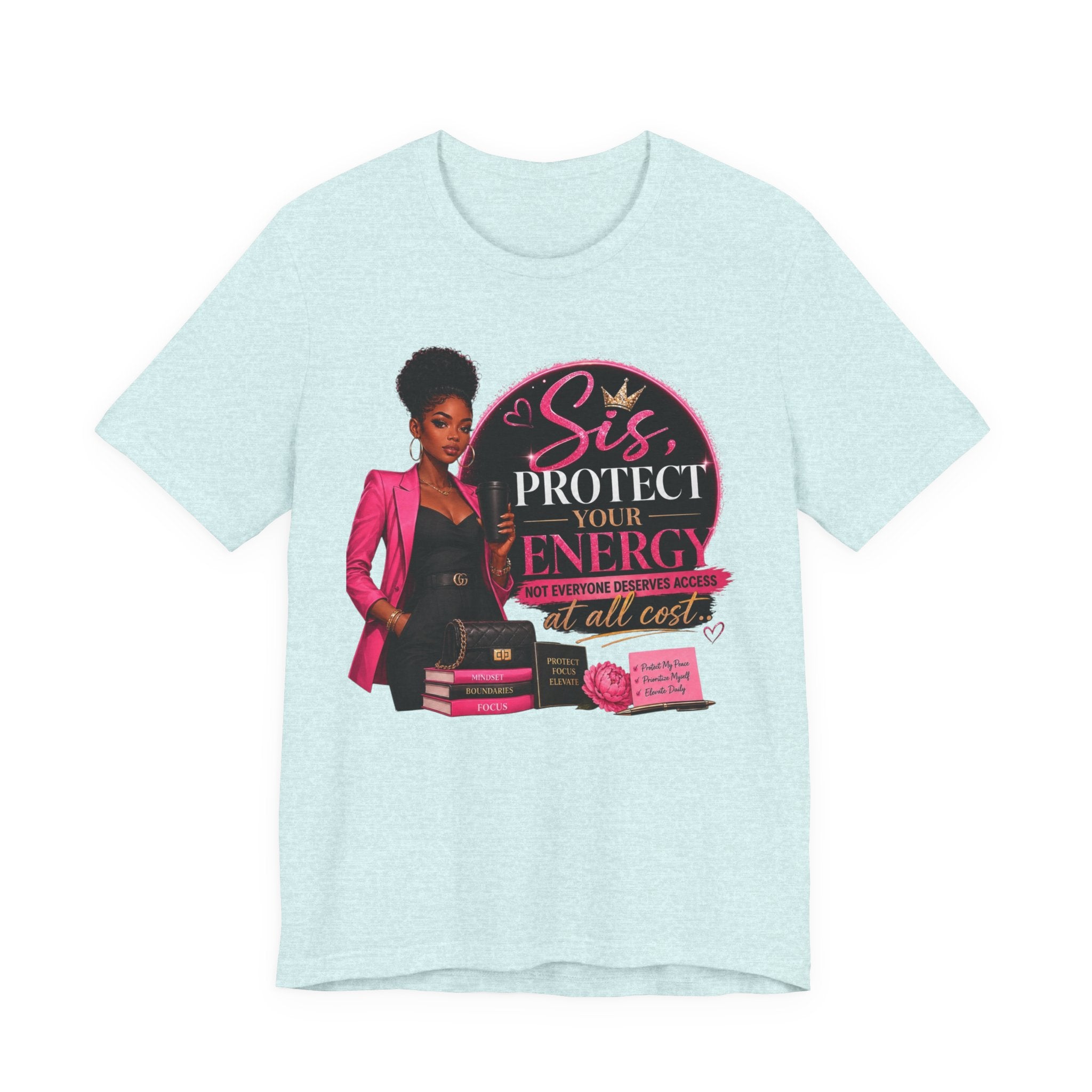 Sis Protect Your Energy Tee — Inspirational Black Woman Graphic T‑Shirt