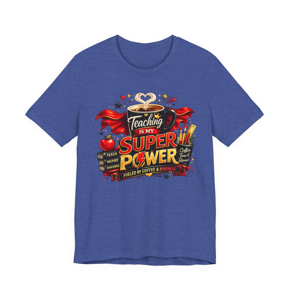 Teaching Is My Superpower T-Shirt — Teacher Appreciation Tee