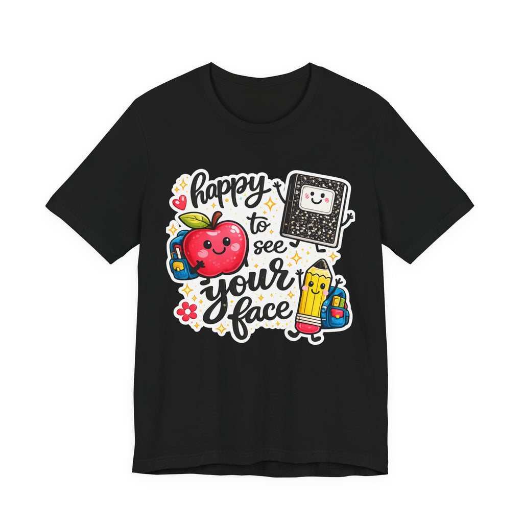 Happy to See Your Face Teacher T-Shirt — Cute School Apple & Pencil Back-to-School Tee