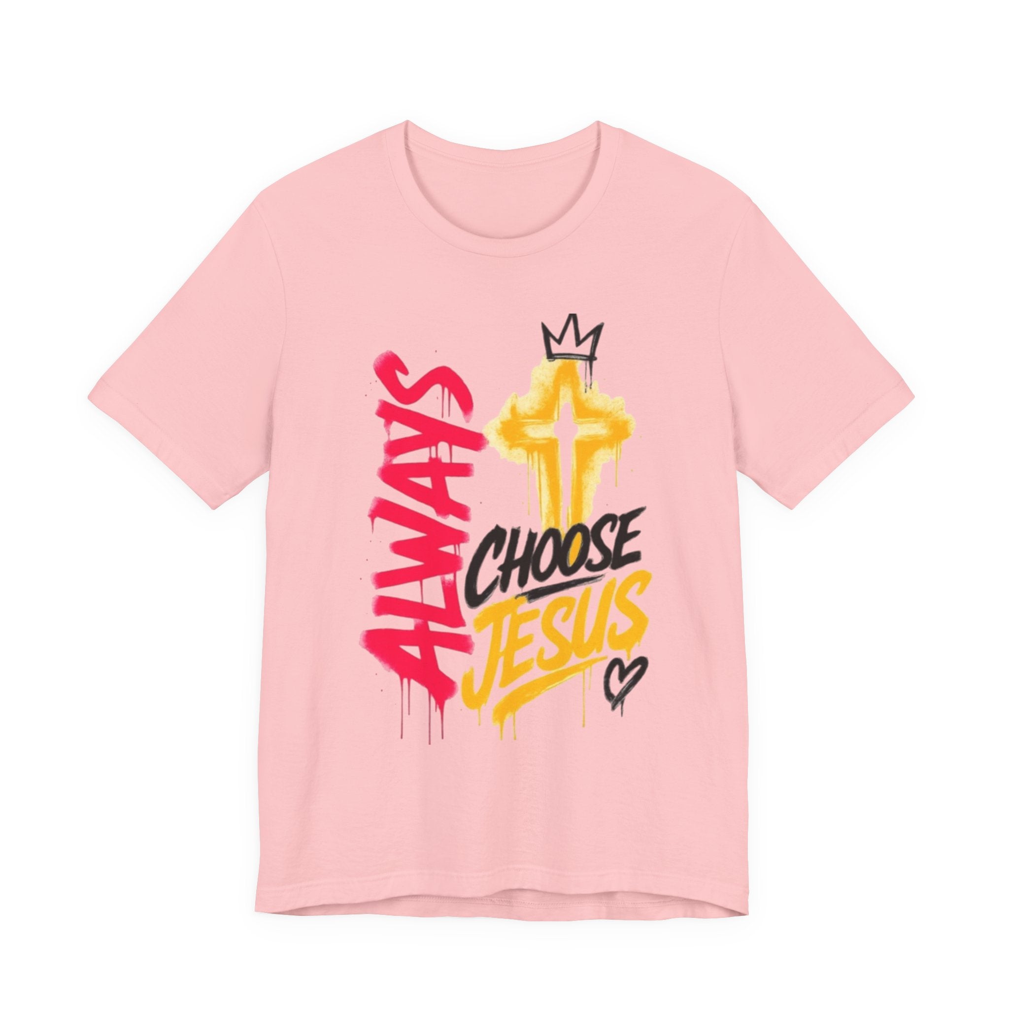 Always Choose Jesus T-Shirt — Christian Faith Graphic Tee