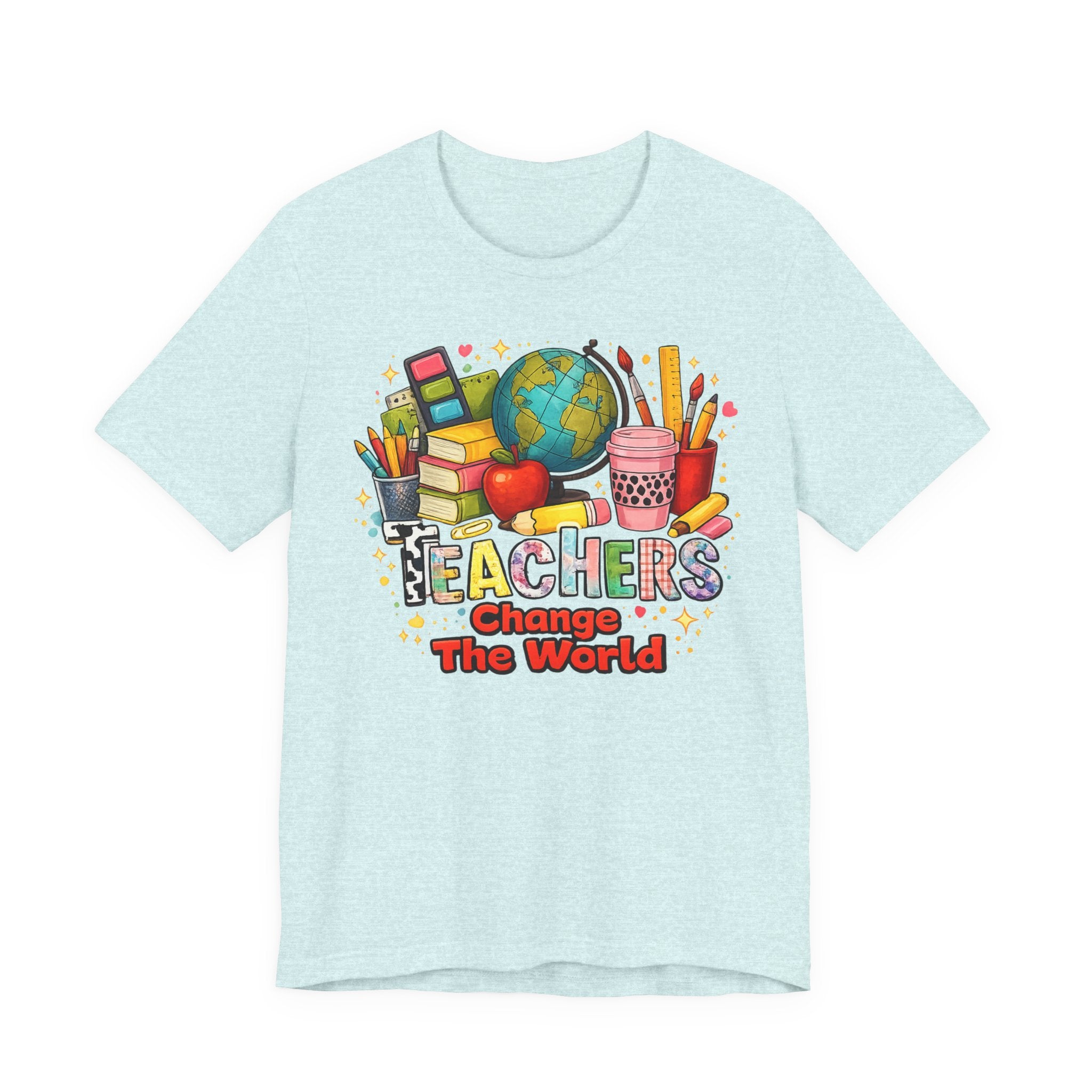 Teachers Change The World T-Shirt — Colorful Back-to-School Teacher Appreciation Tee