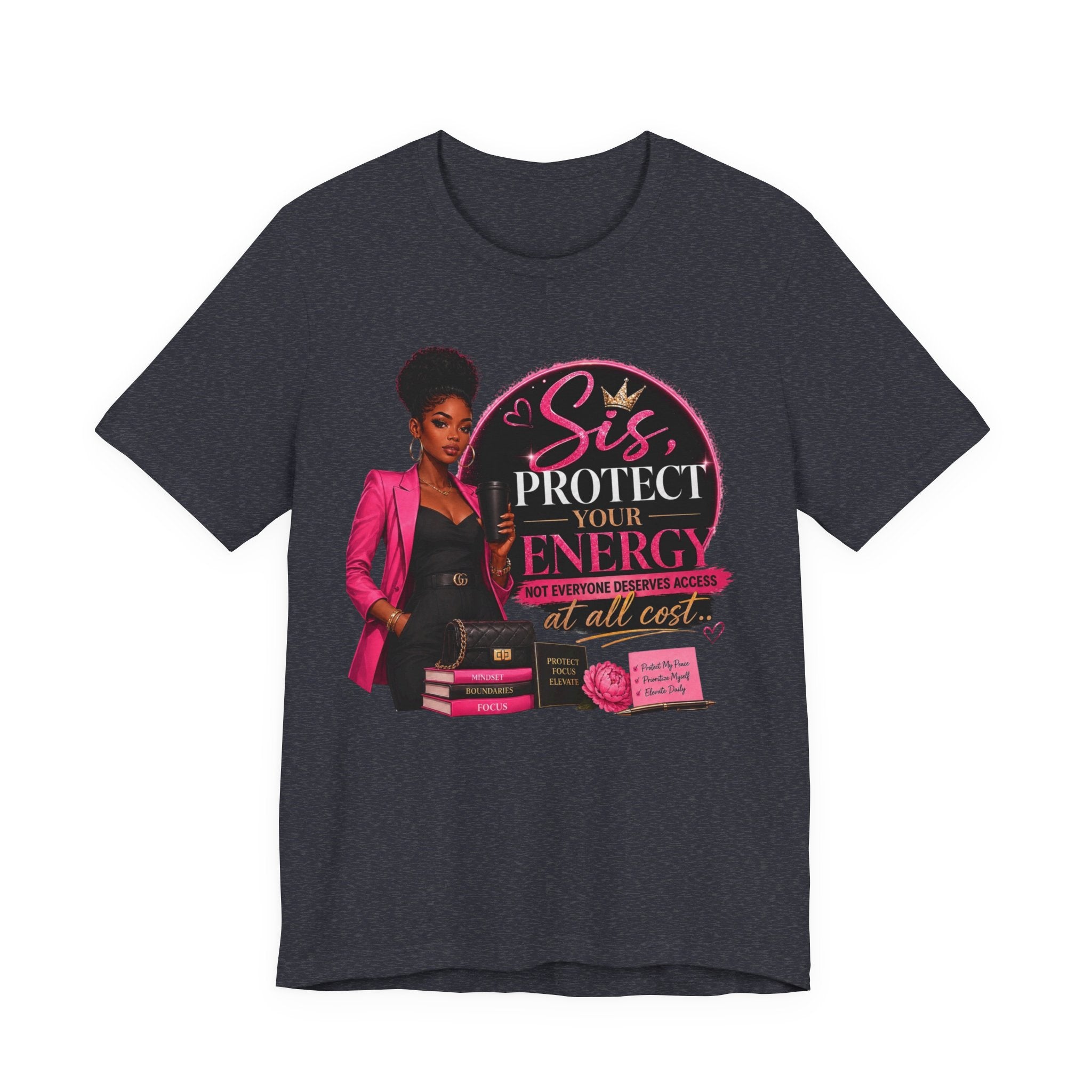 Sis Protect Your Energy Tee — Inspirational Black Woman Graphic T‑Shirt