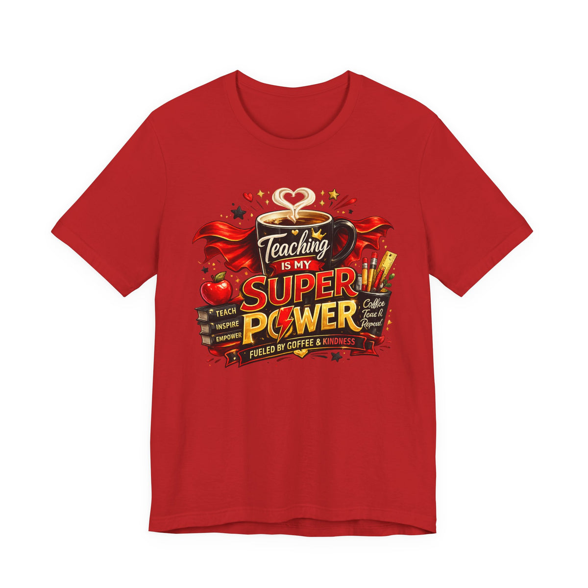 Teaching Is My Superpower T-Shirt — Teacher Appreciation Tee