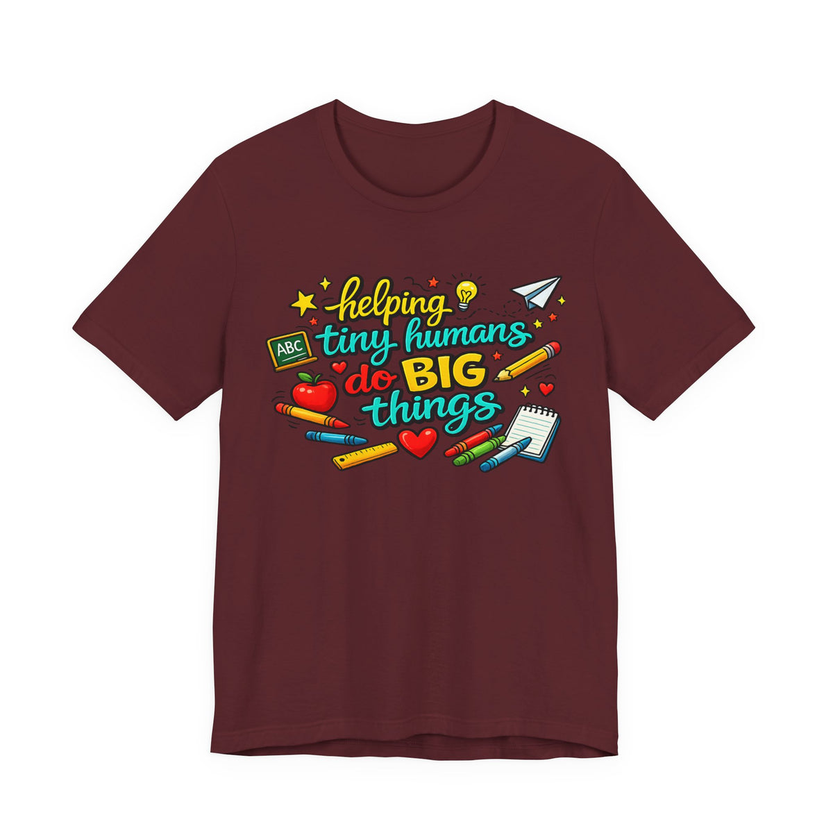 Teacher T‑Shirt "Helping Tiny Humans Do Big Things" — Cute School Staff Gift