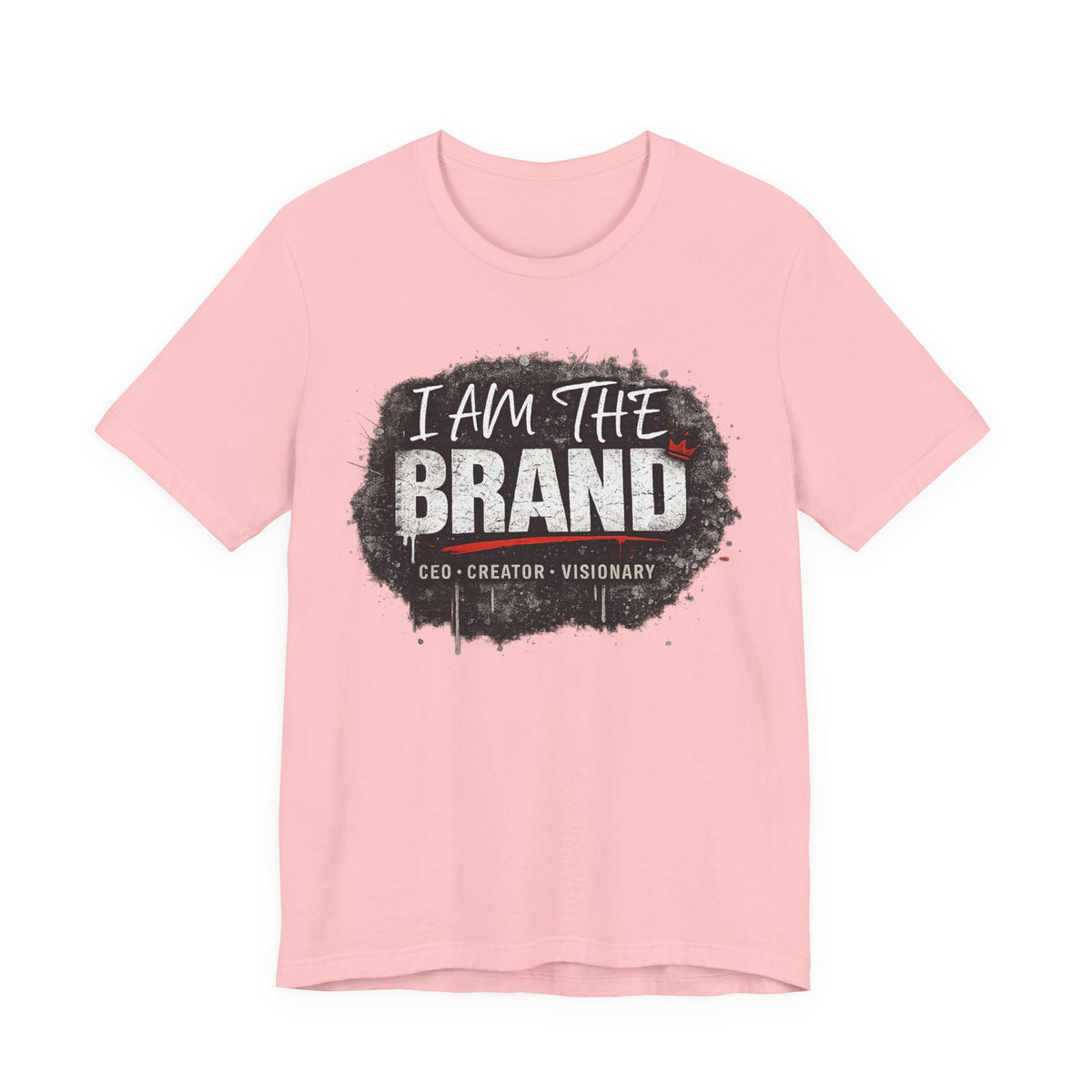 I Am The Brand T-Shirt — CEO Creator Visionary Graphic Tee
