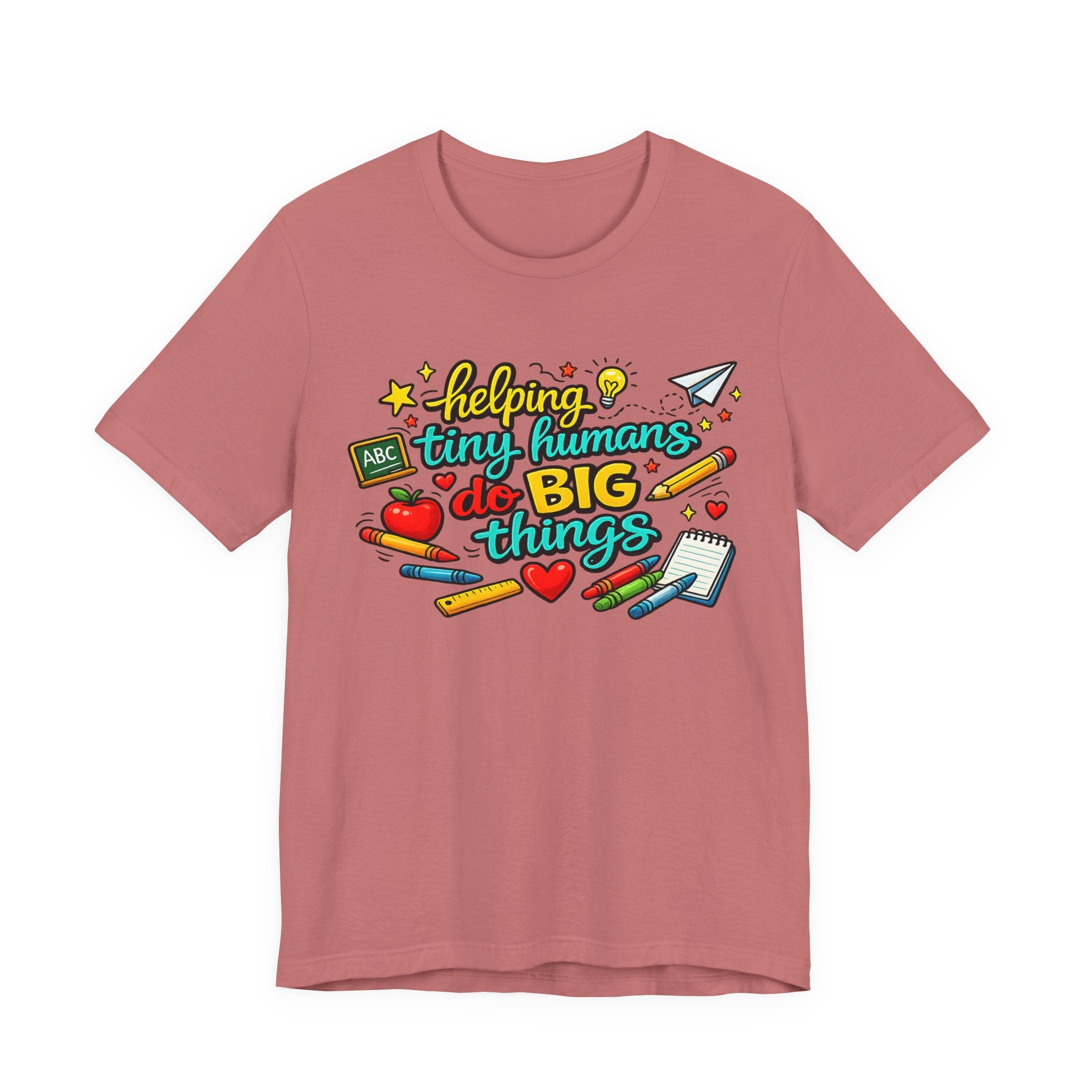 Teacher T‑Shirt "Helping Tiny Humans Do Big Things" — Cute School Staff Gift