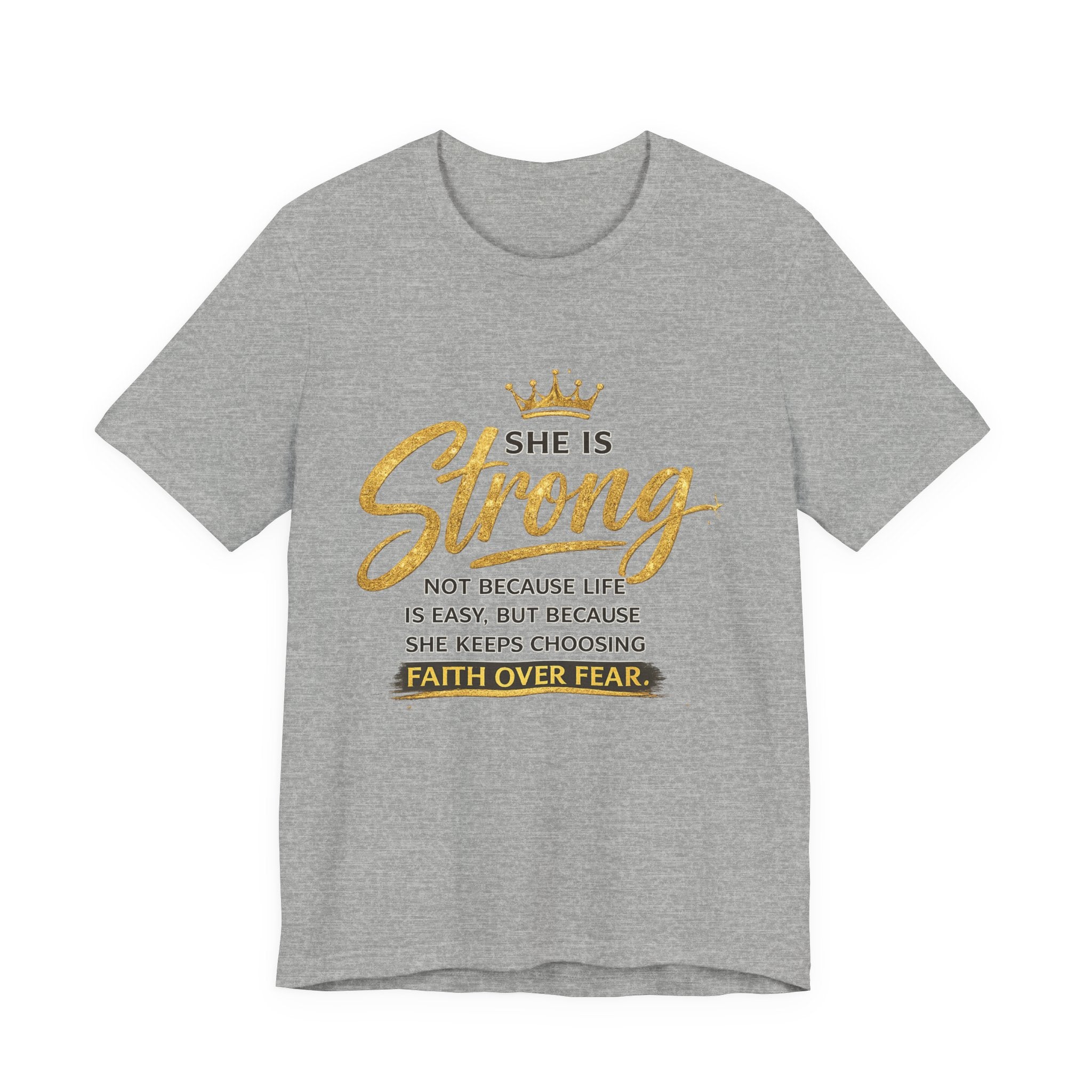 She Is Strong Tee — Inspirational Faith Over Fear Women's Graphic T-Shirt