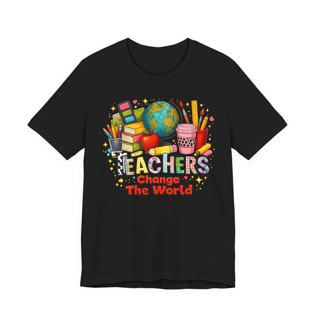 Teachers Change The World T-Shirt — Colorful Back-to-School Teacher Appreciation Tee