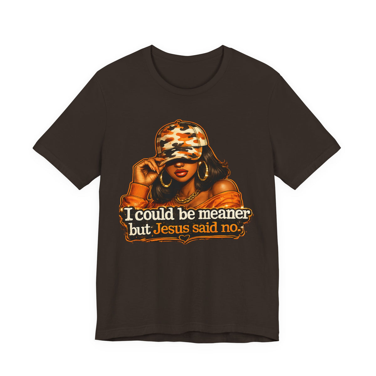 Graphic Tee — “I Could Be Meaner But Jesus Said No” Camouflage Hat Woman T‑Shirt