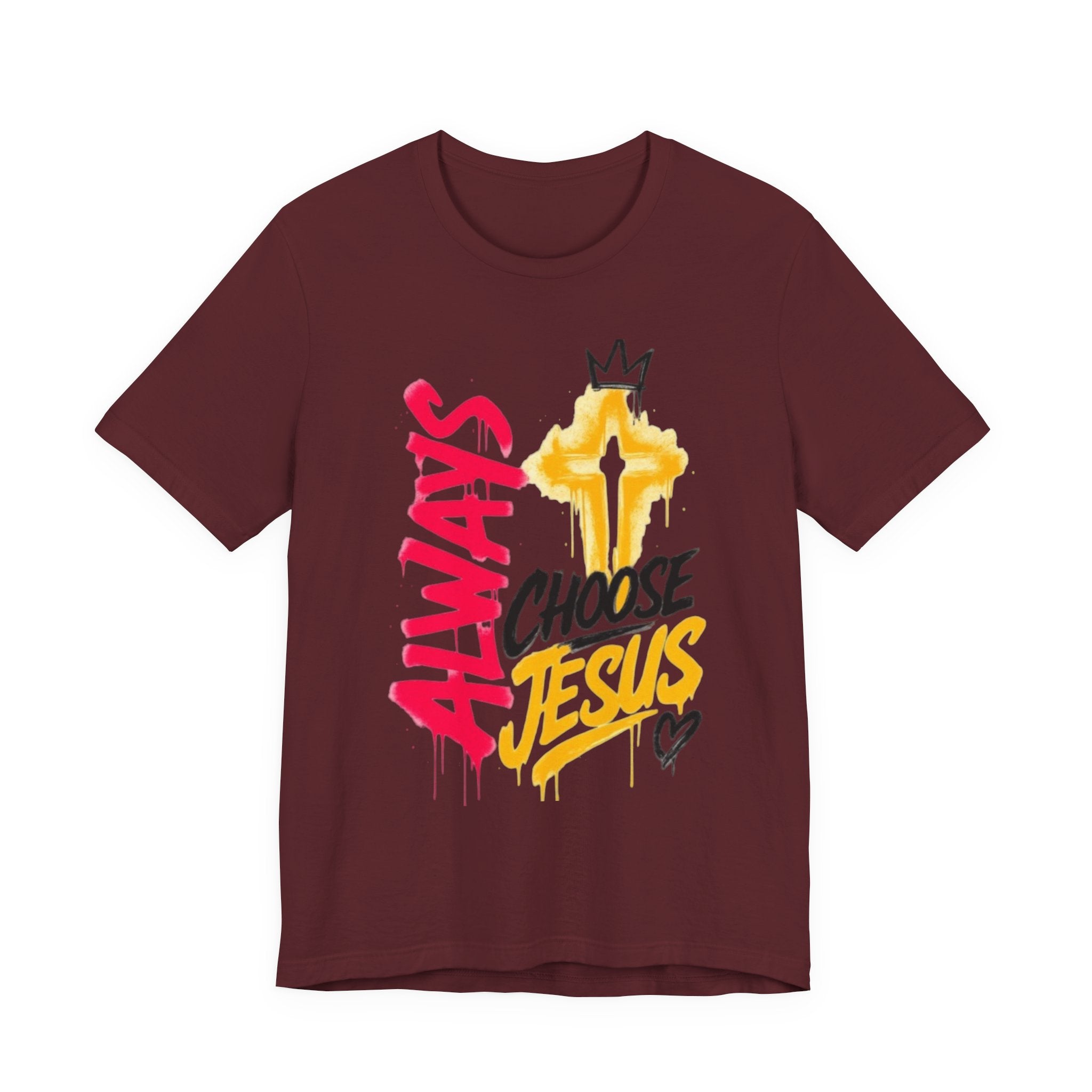 Always Choose Jesus T-Shirt — Christian Faith Graphic Tee