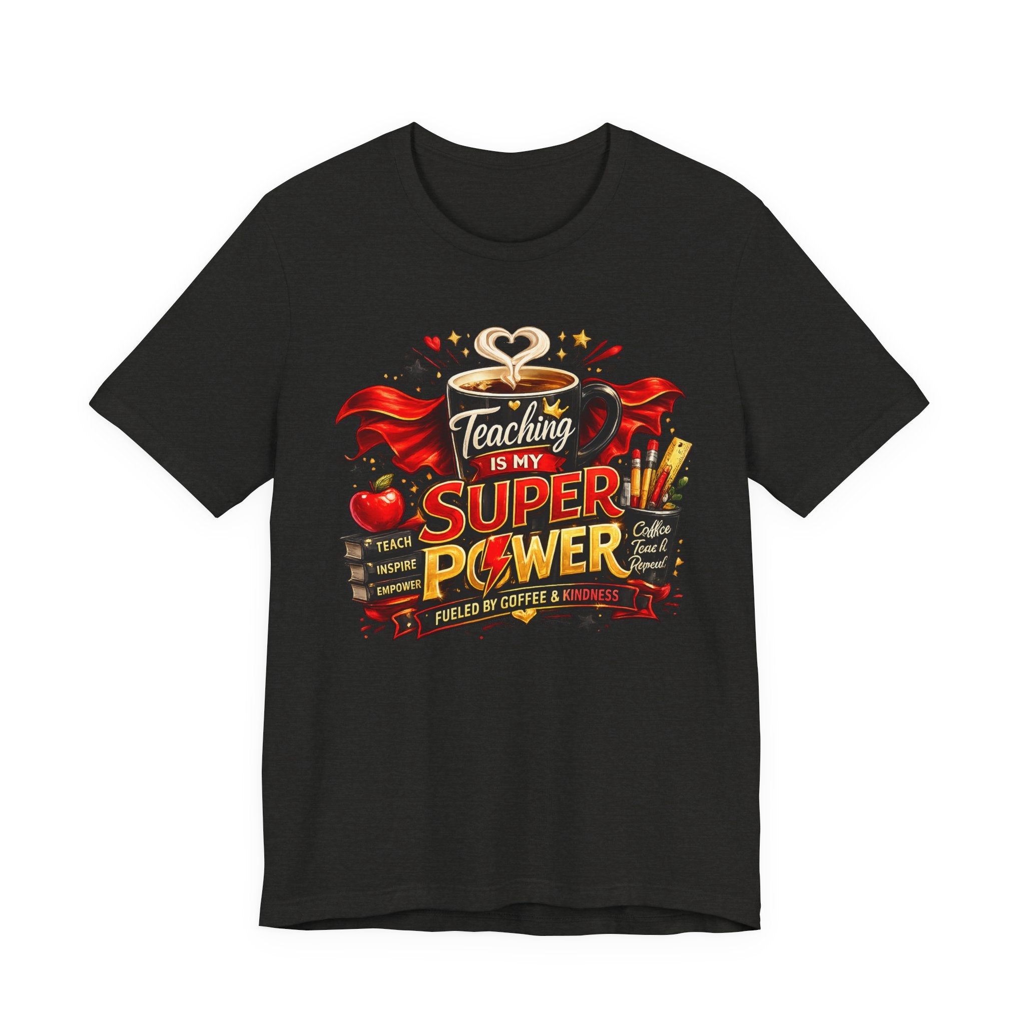 Teaching Is My Superpower T-Shirt — Teacher Appreciation Tee